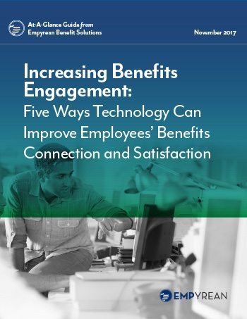 Increasing Benefits Engagement: Five Ways Technology Can Improve Employees’ Benefits Connection and Satisfaction