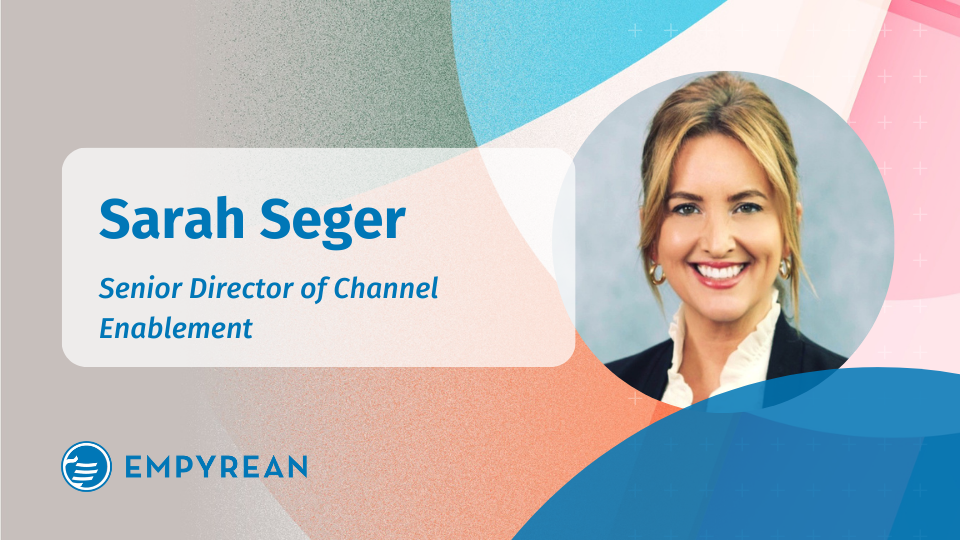 Empyrean Adds Sarah Seger to Growing Sales Team as Senior Director of Channel Enablement