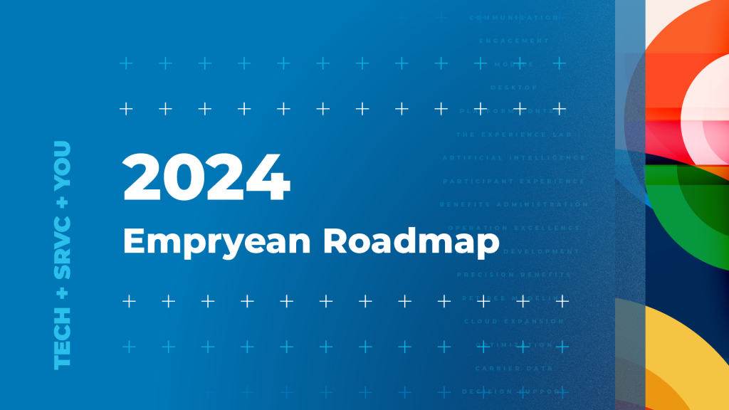 Empyrean's 2024 Roadmap: Enhanced Benefits Capabilities to Support a More Connected Employee Experience  